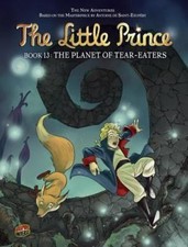 The Planet of Tear-eaters (Little Prince, 13) by Clotilde Bruneau picture
