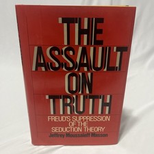 1984 THE ASSAULT ON TRUTH 1ST /1ST ED HC FREUDS SEDUCTION THEORY J.M. MASSON NF picture