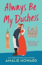 Always Be My Duchess - Paperback By Howard, Amalie - VERY GOOD picture