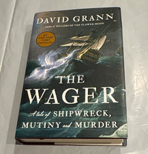 David Grann The Wager: Shipwreck, Mutiny and Murder Hardcover 2023 Dust Jacket picture