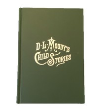 Moody's Child Stories Dwight L. Moody Hardcover Back Home Industries 1994 Doré picture