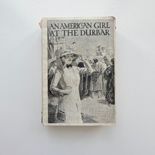 1912 An American Girl at the Durbar Shelland Bradley 1st Ed HC Bodley Head picture