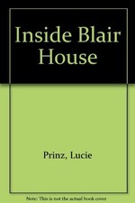 Inside Blair House: An Intimate Look at Life Behind the Door of the Presiden... picture
