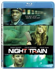 Night Train (Blu-ray) Danny Glover, Leslie Sobieski, Steve Zahn **BRAND NEW** picture