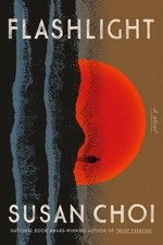 Flashlight: A Novel by Choi, Susan picture