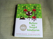 TOSHIKAZU KAWAGUCHI SIGNED - BEFORE WE FORGET KINDNESS Limited Hardcover Edition picture