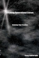 Breaking Generational Curses - paperback Pastor Gabriel Agbo picture