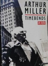 Timebends: A Life By Arthur Miller. 9780749390822 picture
