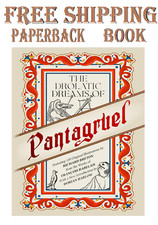 The Drolatic Dreams of Pantagruel: Featuring 120 Original Illustrations..... picture