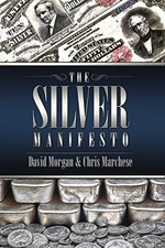The Silver Manifesto, David Morgan Christopher Marchese picture
