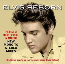 ELVIS REBORN: NEW MONO TO STEREO MIXES (30 classic songs now sound better) picture