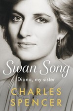 Swan Song - Diana, my sister by Charles Spencer Hardcover picture