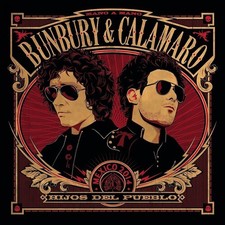 Bunbury & Calamaro - Hijos Del Pueblo [New Vinyl LP] Spain - Import picture