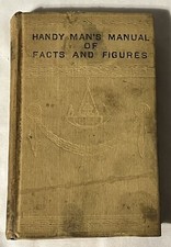 Handy Man’s Manual Of Facts And Figures 1910 Antique Manual Book RARE GOOD picture