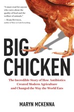 Big Chicken: The Incredible Story of How Antibiotics Created Modern Agricult... picture