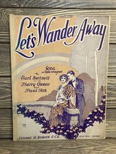Vintage Sheet Music Let’s Wander Away Earl Burtnett Harry Owens Paul Ash 1925 picture
