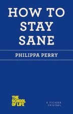 How to Stay Sane (The School of Life) - Paperback By Perry, Philippa - GOOD picture