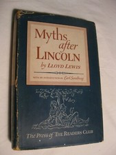 Myths after Lincoln, Lloyd Lewis, 1941 - Introduction by Carl Sandburg VINTAGE picture