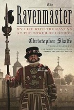 The Ravenmaster: Life with the Ravens at the Tower of London - Hardcover - GOOD picture