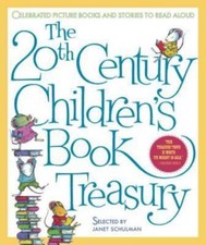 The 20th Century Children's Book Treasury: Celebrated Picture Books and... picture