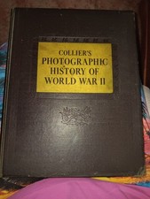 Vintage 1946 Printing Of Collier’s “Photographic History Of World War II” picture
