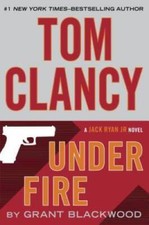 Under Fire (Jack Ryan Jr. Novel) - Hardcover By Grant Blackwood - VERY GOOD picture