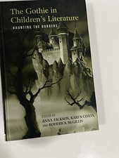 THE GOTHIC IN CHILDREN'S LITERATURE HAUNTING THE BORDERS BY ANNA JACKSON 2008 picture
