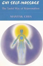 Chi Self-Massage: The Taoist Way of Rejuvenation - Paperback - GOOD picture