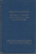 The Synagogue: Studies in Origins, Archaeology, and Architecture (The Librar... picture