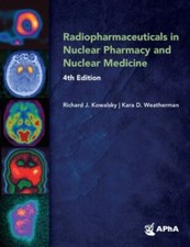Radiopharmaceuticals in Nuclear Pharmacy and Nuclear Medicine by Kowalsky, Rich picture