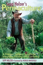Sepp Holzer's Permaculture : A Practical Guide to Small-Scale, Integrative... picture