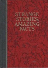Strange Stories, Amazing Facts: Stories That are Bizarre, Unusual, Odd, A - GOOD picture