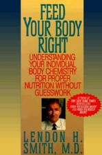 Feed Your Body Right: Understanding Your Individual Body Chemistry f - VERY GOOD picture