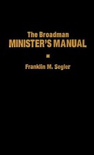 The Broadman Minister's Manual Hardcover Franklin M. Segler picture