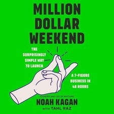 Million Dollar Weekend: The Surprisingly Simple Way to Launch a 7-Figure Busines picture