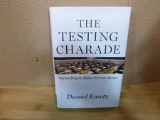 NEW - The Testing Charade: Pretending to Make Schools Better picture