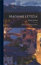 Madame Letizia; a Portrait of Napoleon's Mother (Hardback or Cased Book) picture