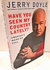 'Signed' Have You Seen My Country Lately? by Jerry Doyle (2009) 1st Printing D1 picture