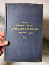 RARE Antique 1905 FIRST ANNUAL Report Commissioner of Highways State MAINE picture