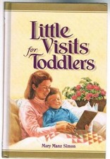 Little Visits for Toddlers (Little visits library) - Hardcover - VERY GOOD picture
