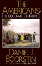 The Americans: The Colonial Experience - Paperback By Boorstin, Daniel J. - GOOD picture
