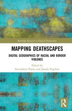 Mapping Deathscapes: Digital Geographies of Racial and Border Violence by Suvend picture