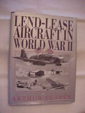 LEND LEASE AIRCRAFT IN WORLD WAR II by PEARCY; WWII MILITARY AVIATION picture