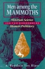 Men among the Mammoths (Science and Its - Hardcover, by Van Riper A. - Very Good picture