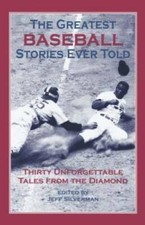 The Greatest Baseball Stories Ever Told: Thirty Unforgettable Tales from  - GOOD picture