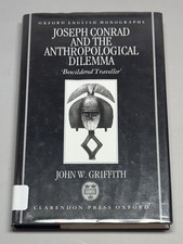 Joseph Conrad and the Anthropological Dilemma By J. W. Griffith HC/DJ picture
