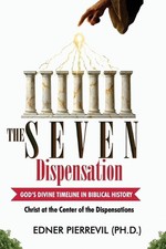 The Seven Dispensations: GOD'S DIVINE TIMELINE IN BIBLICAL HISTORY: Christ at th picture