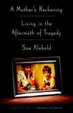 A Mother's Reckoning: Living in the Aftermath of Tragedy - Hardcover - GOOD picture