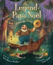 The Legend of Papa Noel: A Cajun Christmas Story - Hardcover - GOOD picture