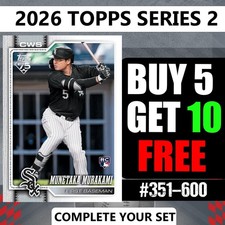 2026 Topps Series 2 Baseball Singles #351-600 You Pick Complete Your Set picture